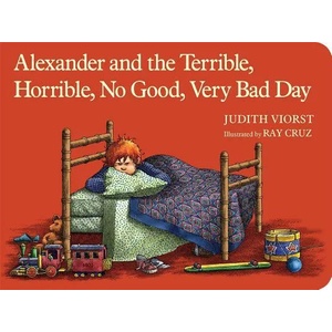 Alexander and the Terrible, Horrible, No Good, Very Bad Day | Judith Viorst, Ray Cruz (ISBN: 9781442498167)