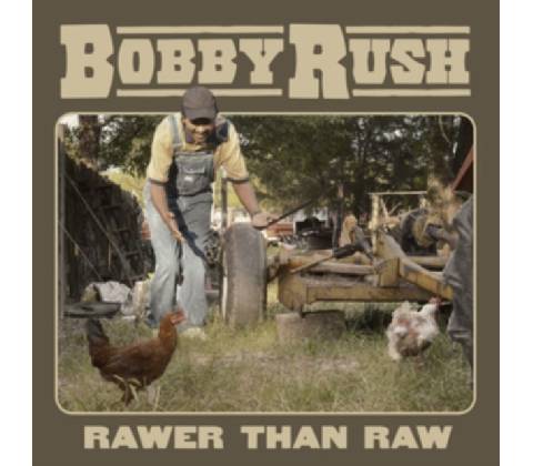 Bobby Rush - Rawer Than Raw CD
