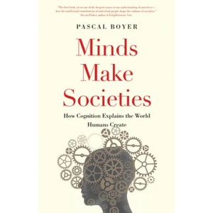 Minds Make Societies | Pascal Boyer (ISBN: 9780300248548)