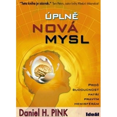 Úplně nová mysl - Daniel H. Pink