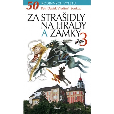 Za strašidly na hrady a zámky 3