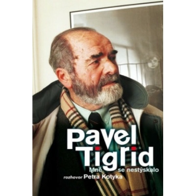 Mně se nestýskalo - Petr Kotyk, Pavel Tigrid