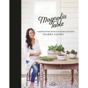 Magnolia Table | Joanna Gaines (ISBN: 9783962571276)