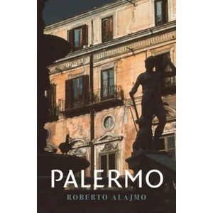 Palermo | Roberto Alajmo (ISBN: 9781909961494)