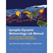 Synoptic-Dynamic Meteorology Lab Manual - Visual Exercises to Complement Midlatitude Synoptic Meteorology Lackmann GaryPaperback