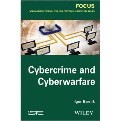Cybercrime and Cyber Warfare | Igor Bernik