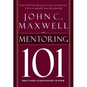 Mentoring 101 | John C. Maxwell (ISBN: 9781400280223)