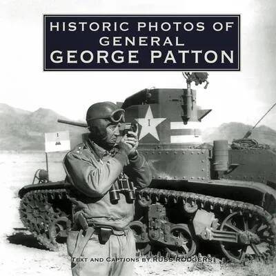 Historic Photos of General George Patton | Russ Rodgers
