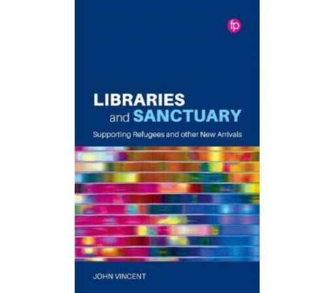 Libraries and Sanctuary - Vincent, John