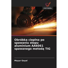 Obróbka cieplna po spawaniu stopu aluminium AA6061 spawanego metoda TIG