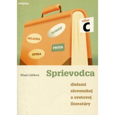 Sprievodca dielami slovenskej a svetovej lit.-C