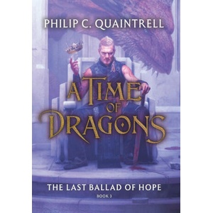 The Last Ballad of Hope (A Time of Dragons (ISBN: 9781916610453)