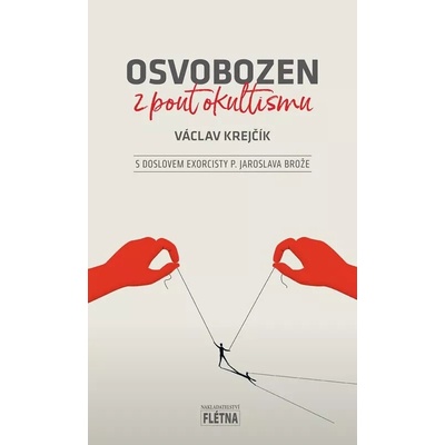 Osvobozen z pout okultismu - Václav Krejčík