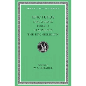 Discourses, Books 3-4. Fragments. The Encheiridion (ISBN: 9780674992405)