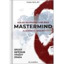 Mastermind / Hon na nejproduktivnějšího zločince 21. století - Evan Ratliff