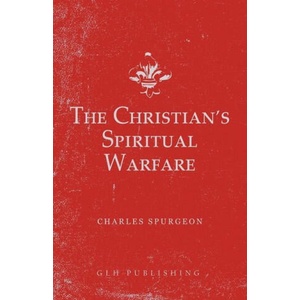 The Christian's Spiritual Warfare | Charles Spurgeon (ISBN: 9781648630125)