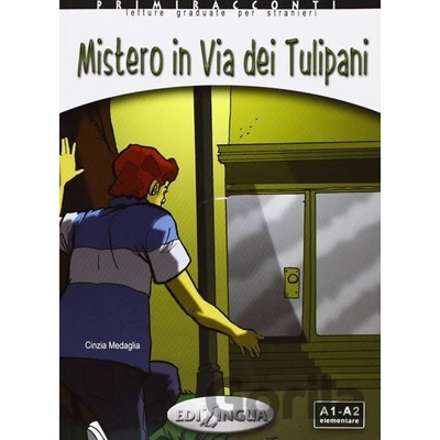 Primiracconti A1-A2 Mistero in via dei Tulipani + CD Audio - Cinzia Medaglia