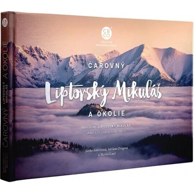 Čarovné Slovensko Kniha - Čarovný Liptovský Mikuláš a okolie