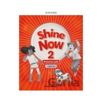 Shine Now 2 Activity Book with Digital pack Czech edition - Oxford University Press