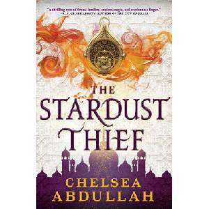 The Stardust Thief | ABDULLAH CHELSEA (ISBN: 9780316368865)