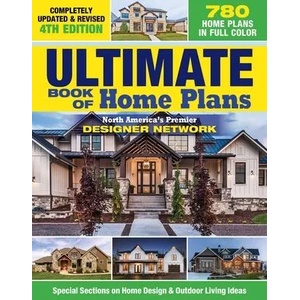 Ultimate Book of Home Plans, Completely Updated & Revised 4th Edition: Over 680 Home Plans in Full Color: North America's Premier Designer Network: Sp | Editors of Creative Homeowner (ISBN: 9781580115698)