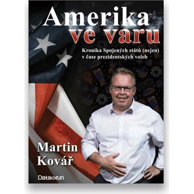 Amerika ve varu - Martin Kovář