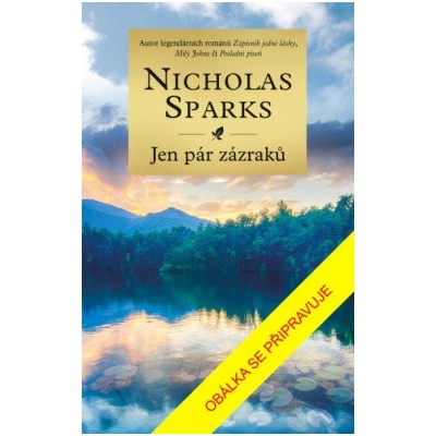 Jen pár zázraků - Nicholas Sparks