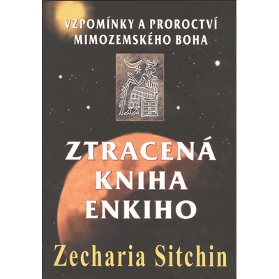 Zecharia Sitchin Ztracená kniha Enkiho