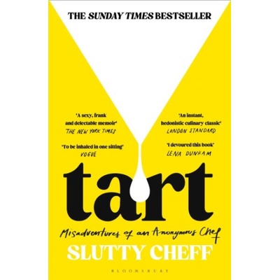 Tart Misadventures of an Anonymous Chef