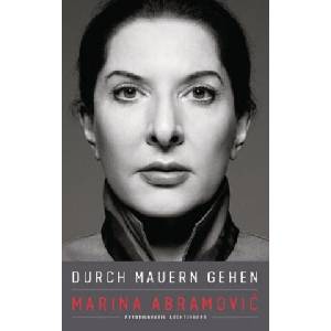 Durch Mauern gehen | Marina Abramovic, Charlotte Breuer, Norbert Möllemann (ISBN: 9783630875002)