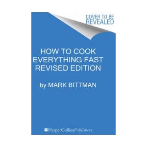 How To Cook Everything Fast Revised Edition | BITTMAN MARK (ISBN: 9780544790315)