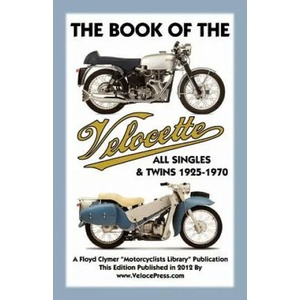 Book of the Velocette All Singles & Twins 1925-1970 | Floyd Clymer, Velocepress (ISBN: 9781588501684)