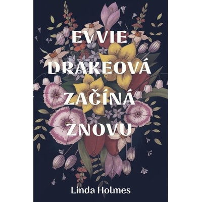 Evvie Drakeová začíná znovu