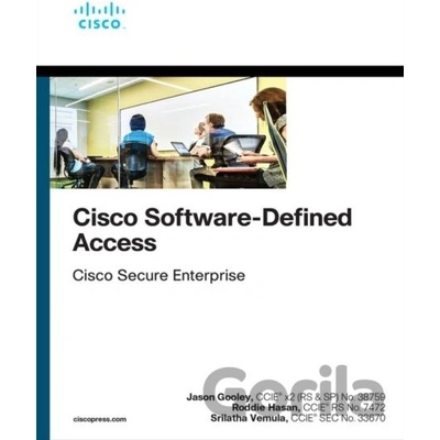 Cisco Software-Defined Access - Srilatha Vemula, Jason Gooley, Roddie Hasan