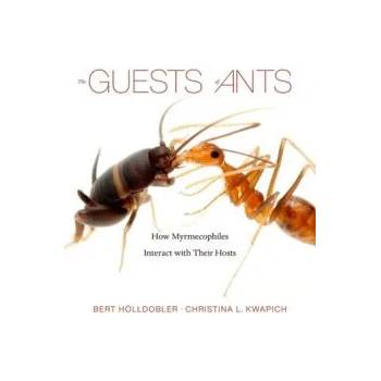 Image 1 of Guests of Ants | Bert Hölldobler, Christina L. Kwapich
