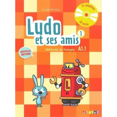 Ludo et ses amis 1 niveau A1.1 2015+CD - Marchois Corinne