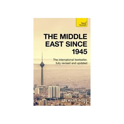 The Middle East since 1945 - Stewart Ross