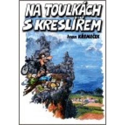 Na toulkách s kreslířem - Ivan Křemeček