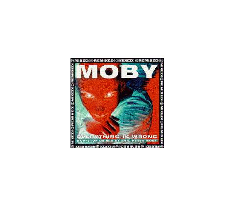 Moby - Everything Is Wrong - Rmx CD