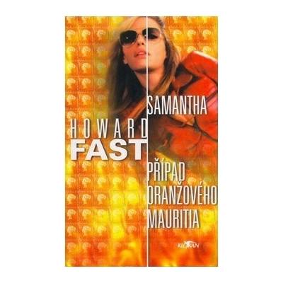 Samantha Případ oranžového mauritia - Howard Fast