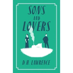 Sons and Lovers | LAWRENCE D H (ISBN: 9781847497536)