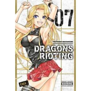 Dragons Rioting, Vol. 7 | Tsuyoshi Watanabe (ISBN: 9780316470902)