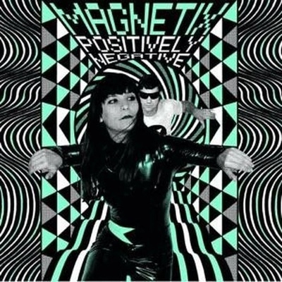 The Magnetix: Positively Negative LP