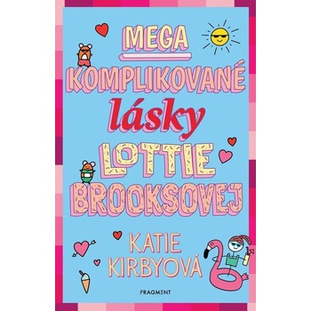 Mega komplikované lásky Lottie Brooksovej - Katie Kirbyová