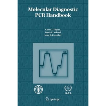 Molecular Diagnostic PCR Handbook | Gerrit J. Viljoen, Louis H. Nel, John R. Crowther