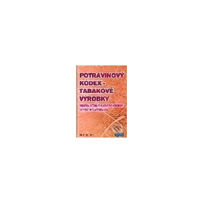 Potravinový kódex - tabakové výrobky - Kolektív autorov