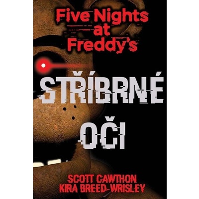 Five Nights at Freddy's: Stříbrné oči - Scott Cawthon, Kira Breed Wrisley