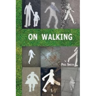 On Walking | Phil Smith