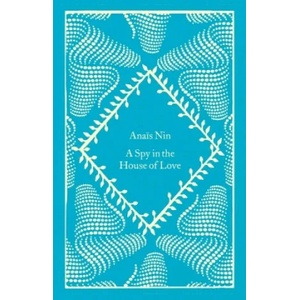 Spy In The House Of Love | Anais Nin (ISBN: 9780241614686)