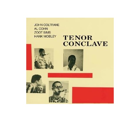 COLTRANE JOHN: TENOR CONCLAVE CD